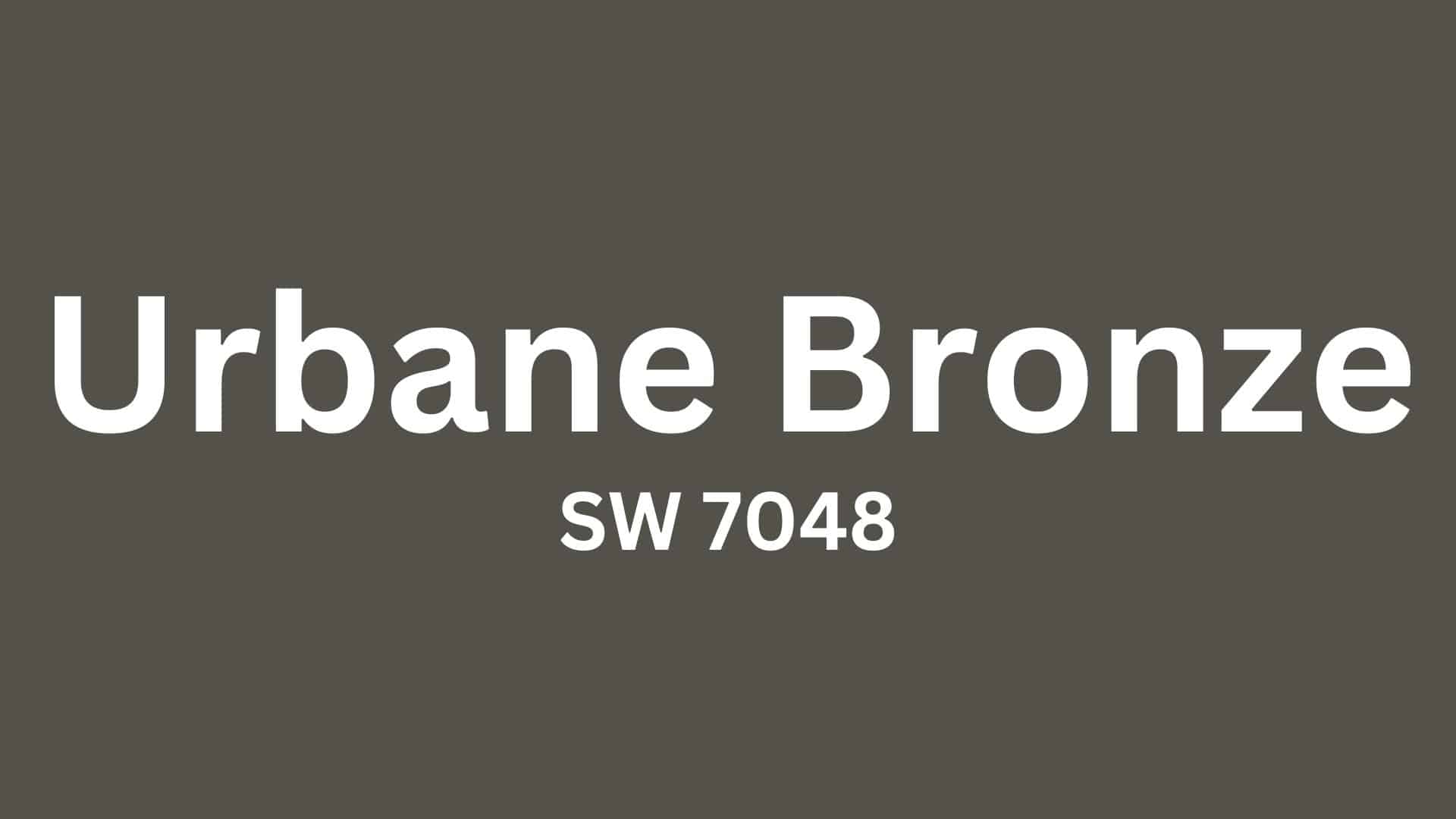 Urbane_Bronze_SW_7048