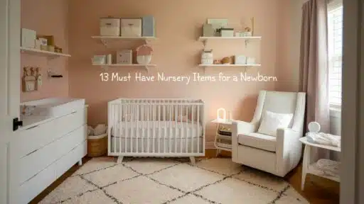 Must-Have Nursery Items For Every Newborn