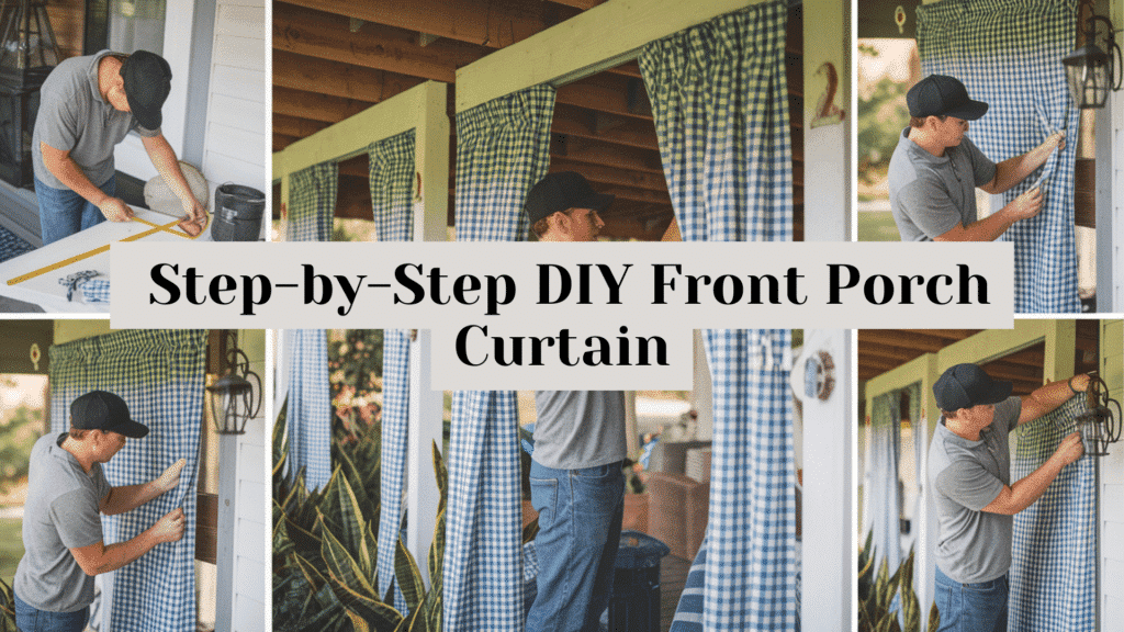 DIY Front Porch Curtains: A Simple & Inexpensive Guide - Enthralling ...