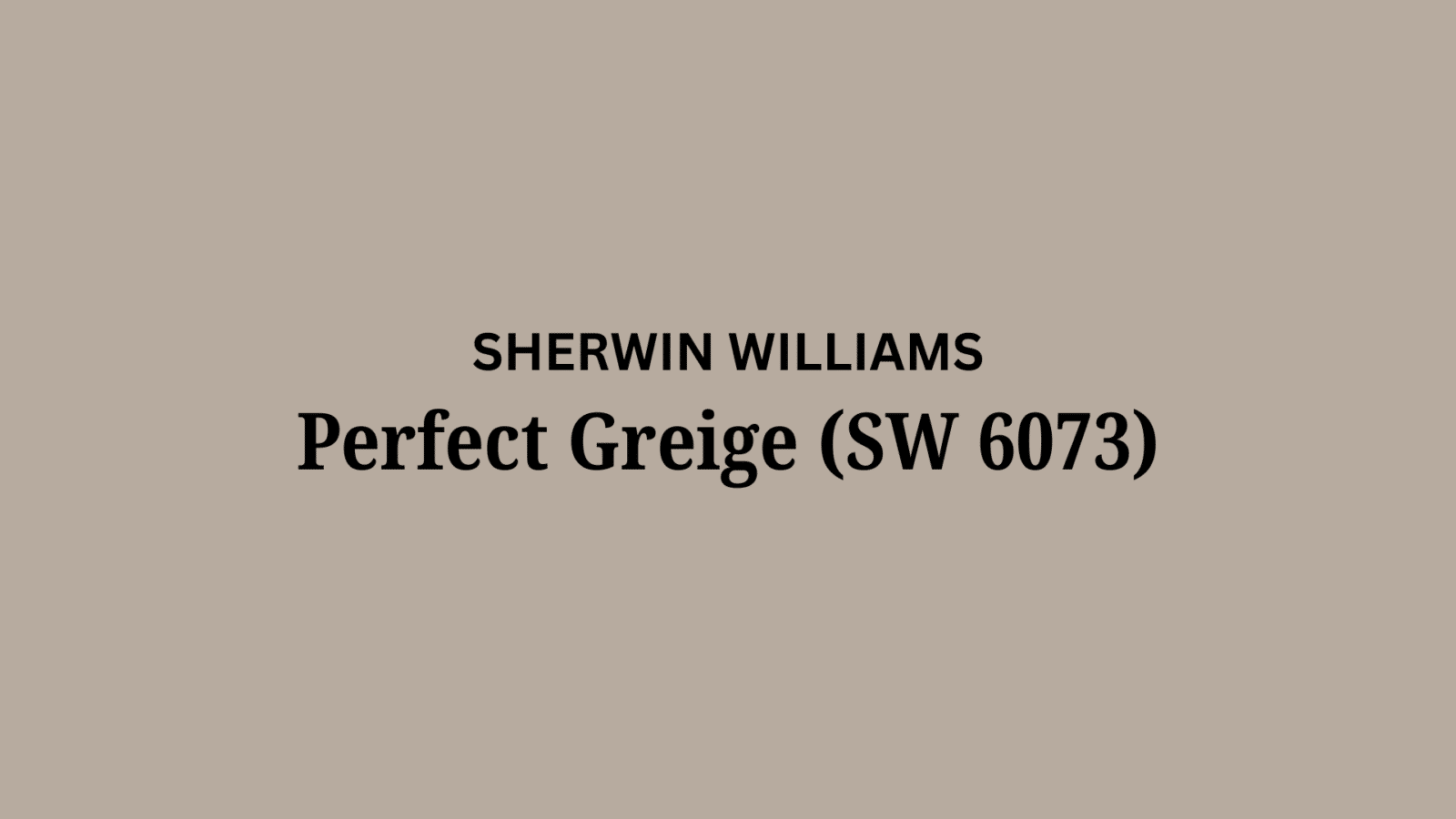 Sw Griege Perfect Greige Sherwin Williams (SW 6073): A Review - Enthralling Gumption