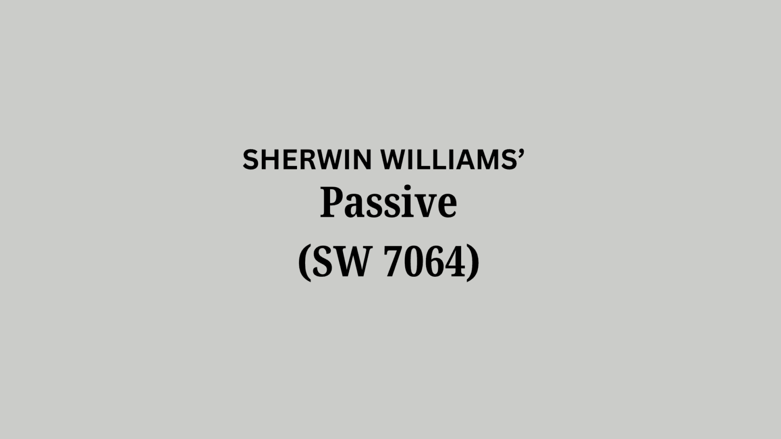 Sw 863 Sherwin Williams Passive (SW 7064): A Review - Enthralling Gumption