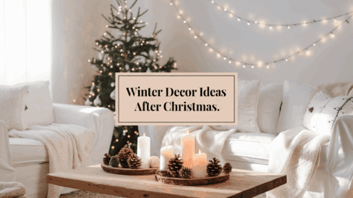 17 Winter Decor Ideas After Christmas