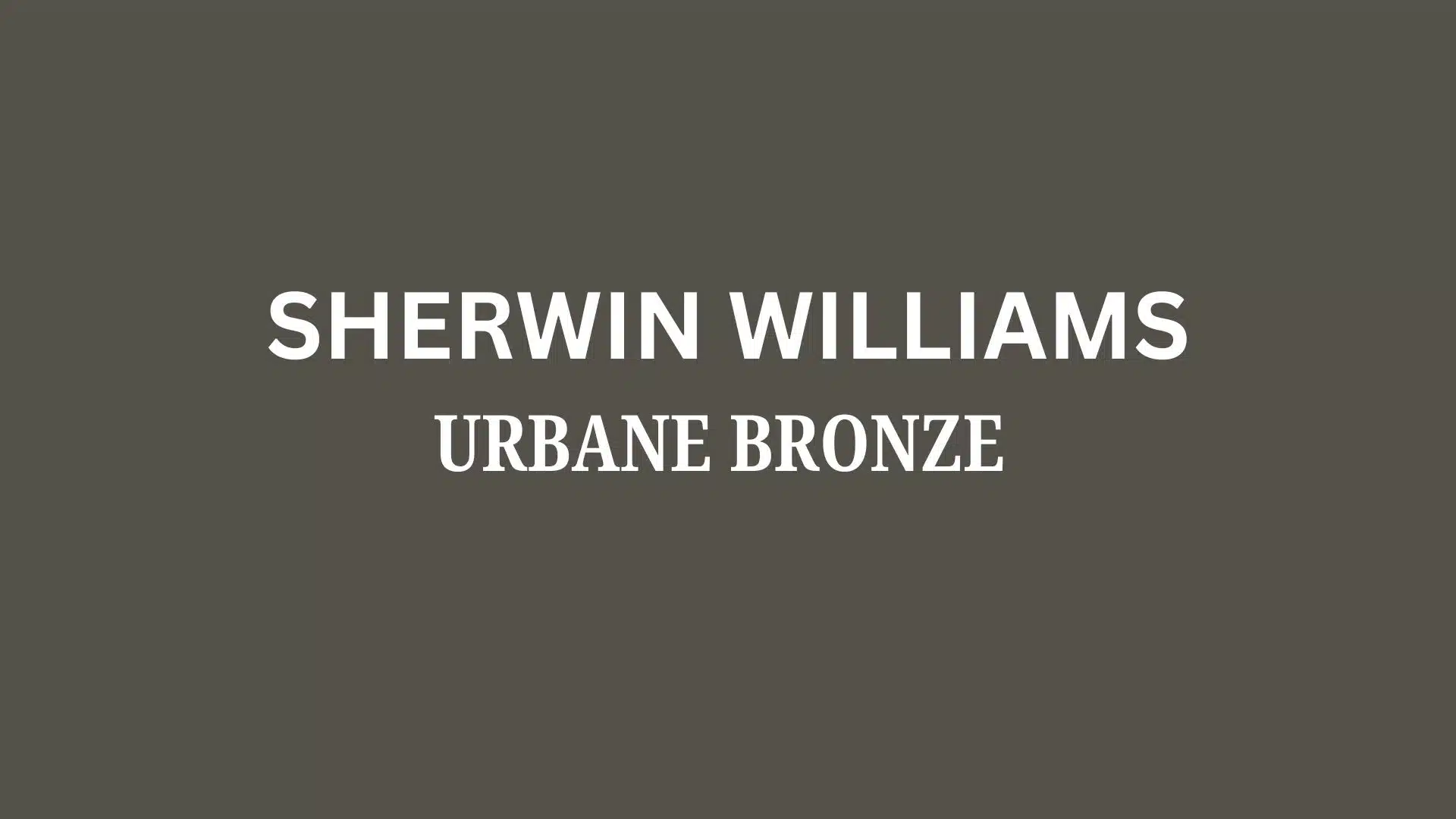 urbane bronze exterior