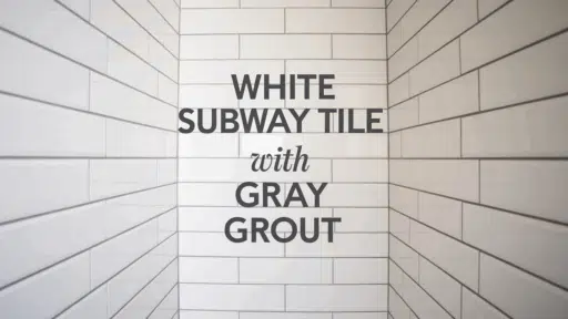 white subway tile with gray grout