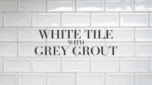 white tile grey grout