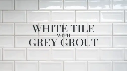 white tile grey grout
