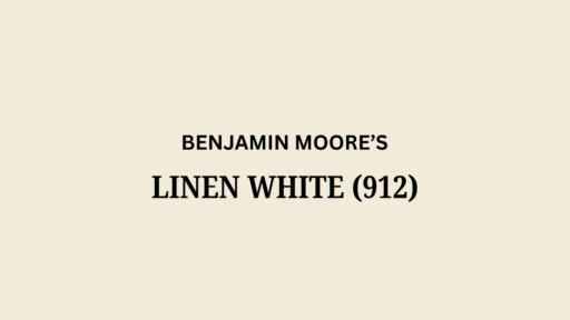Benjamin Moore Linen White (912): A Review
