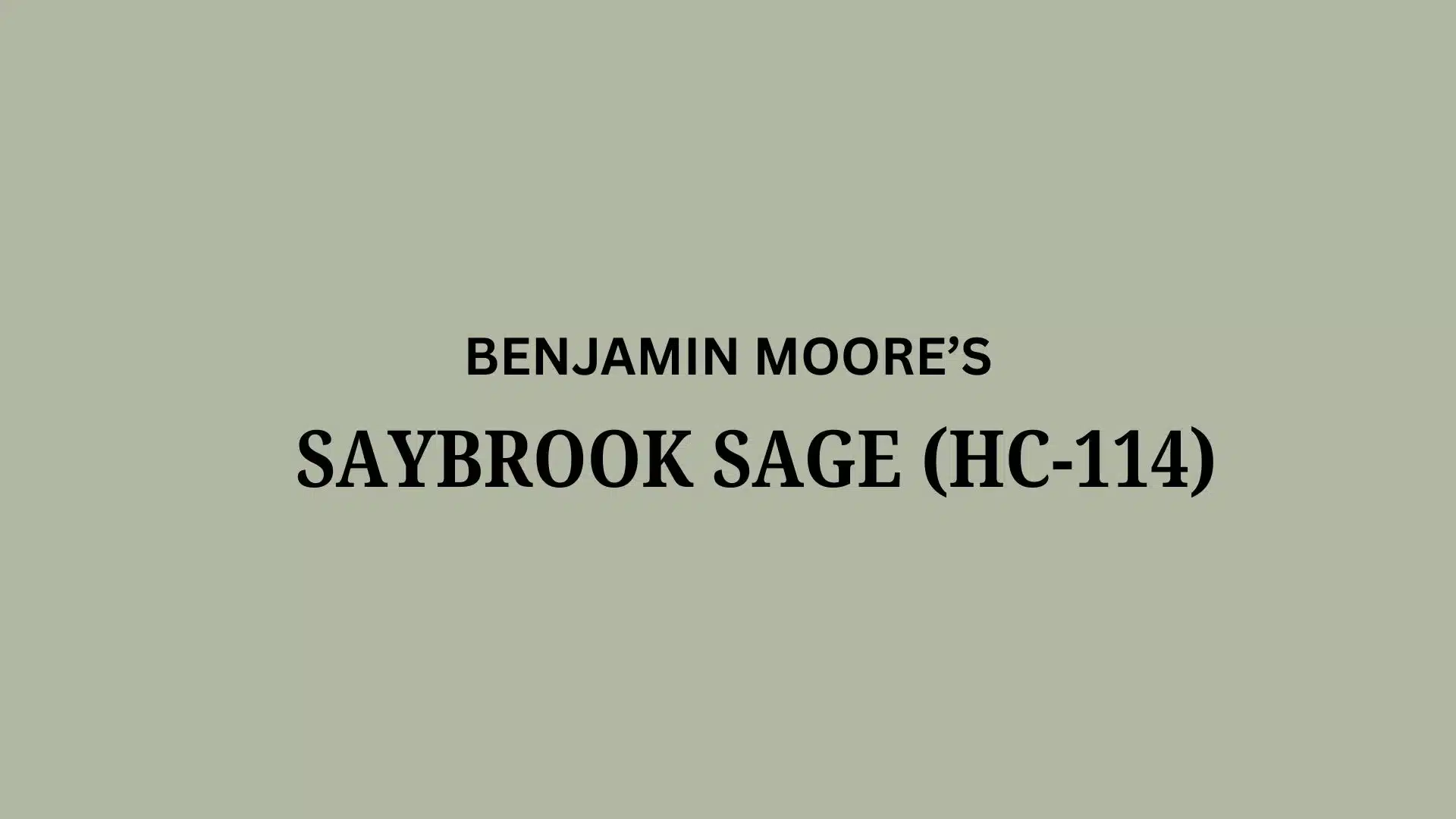 Saybrook Sage (HC-114) by Benjamin Moore: A Review
