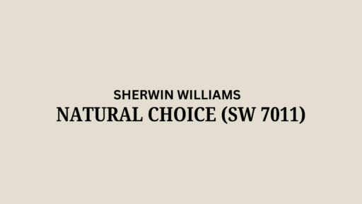Sherwin Williams Natural Choice (SW 7011) : A Review