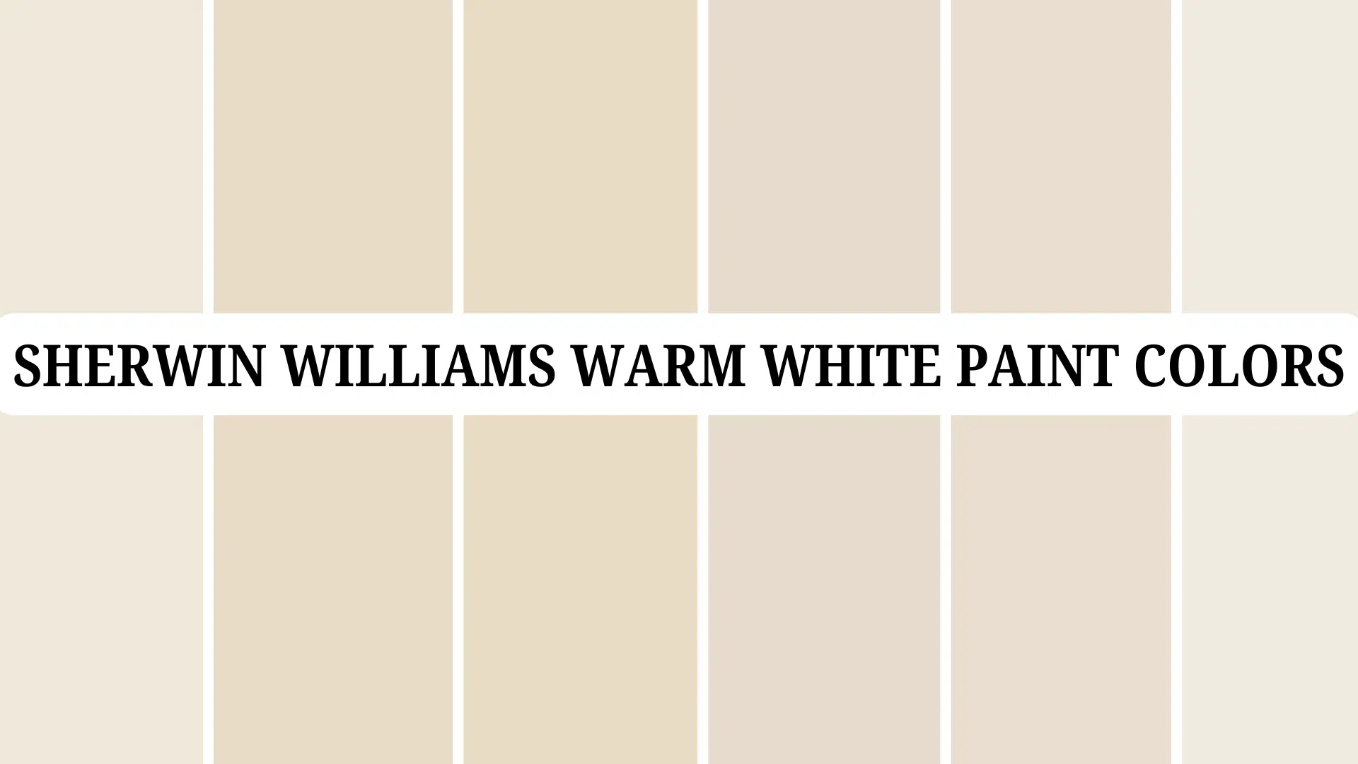Sherwin-Williams Warm White Range: Pure Comfort in Color!