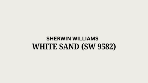 Sherwin Williams White Sand (SW 9582): A Review