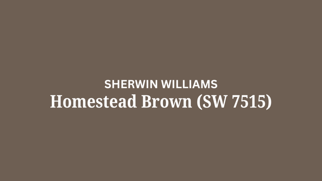 Homestead Brown (SW 7515)