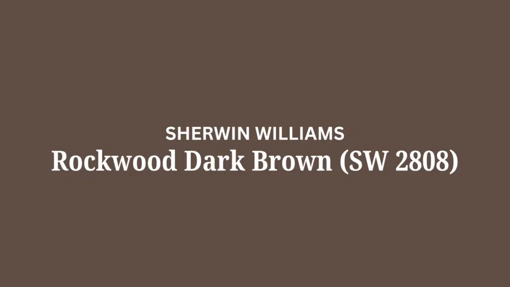 Rockwood Dark Brown (SW 2808)